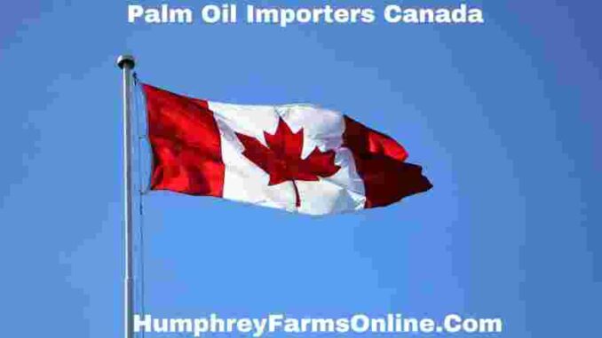 Palm Oil Importers Canada