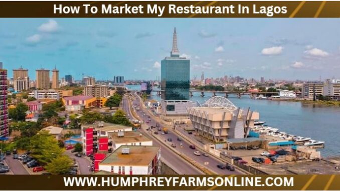 How To Market My Restaurant In Lagos