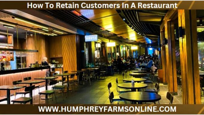 How To Retain Customers In A Restaurant